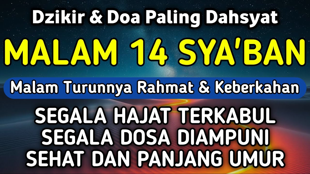 DZIKIR DI MALAM 14 SYA'BAN | DZIKIR MUSTAJAB 14 SYA'BAN - Alaa Aqel