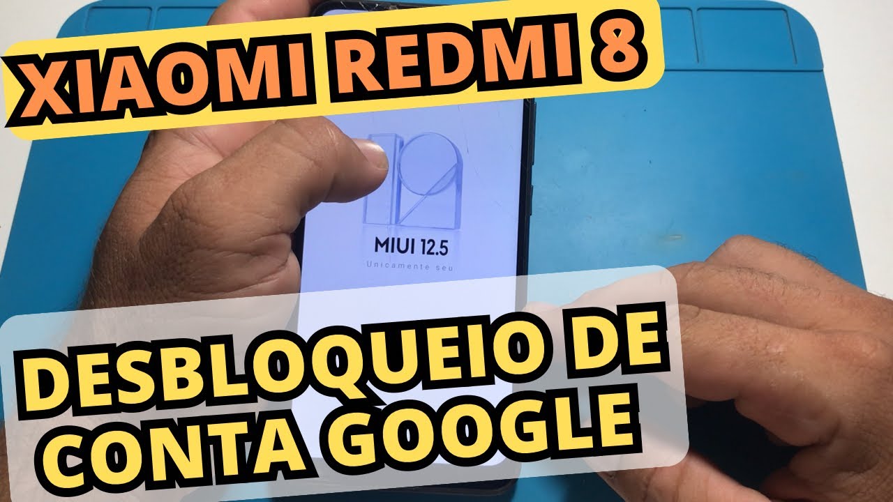 Desbloqueio de conta Google Xiaomi Redmi 8 miui 12.5