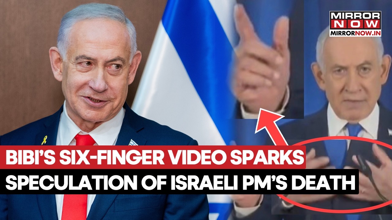 Netanyahu “Six-Finger” Video Sparks Death Rumors: Is Israel PM Benjamin Netanyahu Alive? | Iran War