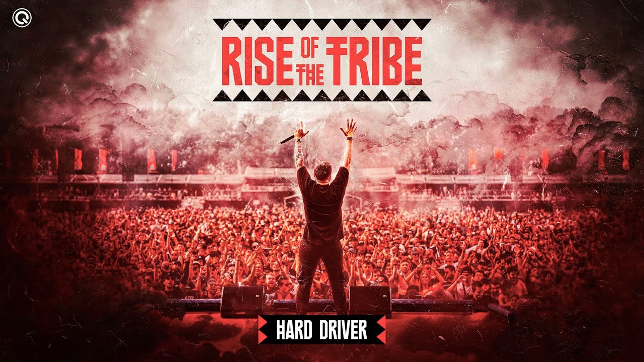 Hard Driver - Rise Of The Tribe | Q-dance Records