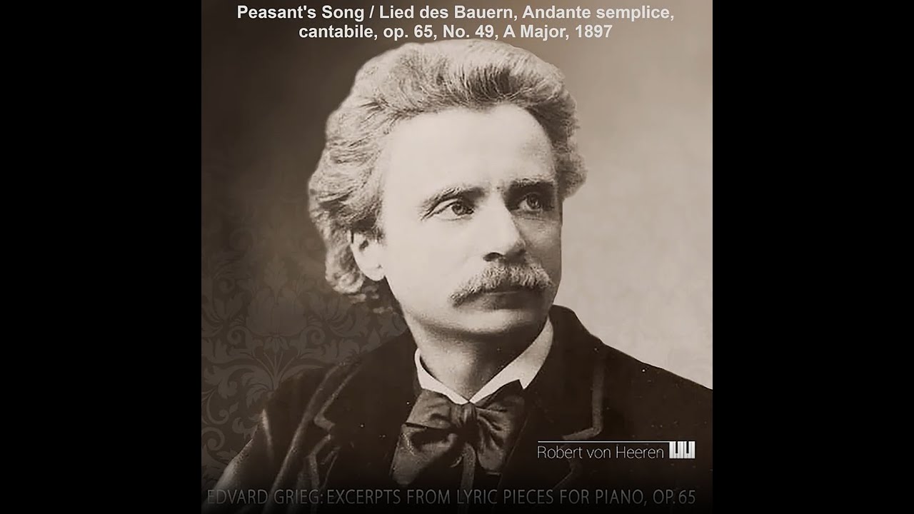 Edvard Grieg: Peasant's Song / Lied des Bauern from 𝐎𝐩. 𝟔𝟓, 𝐍𝐨. 𝟐 of his lyric pices