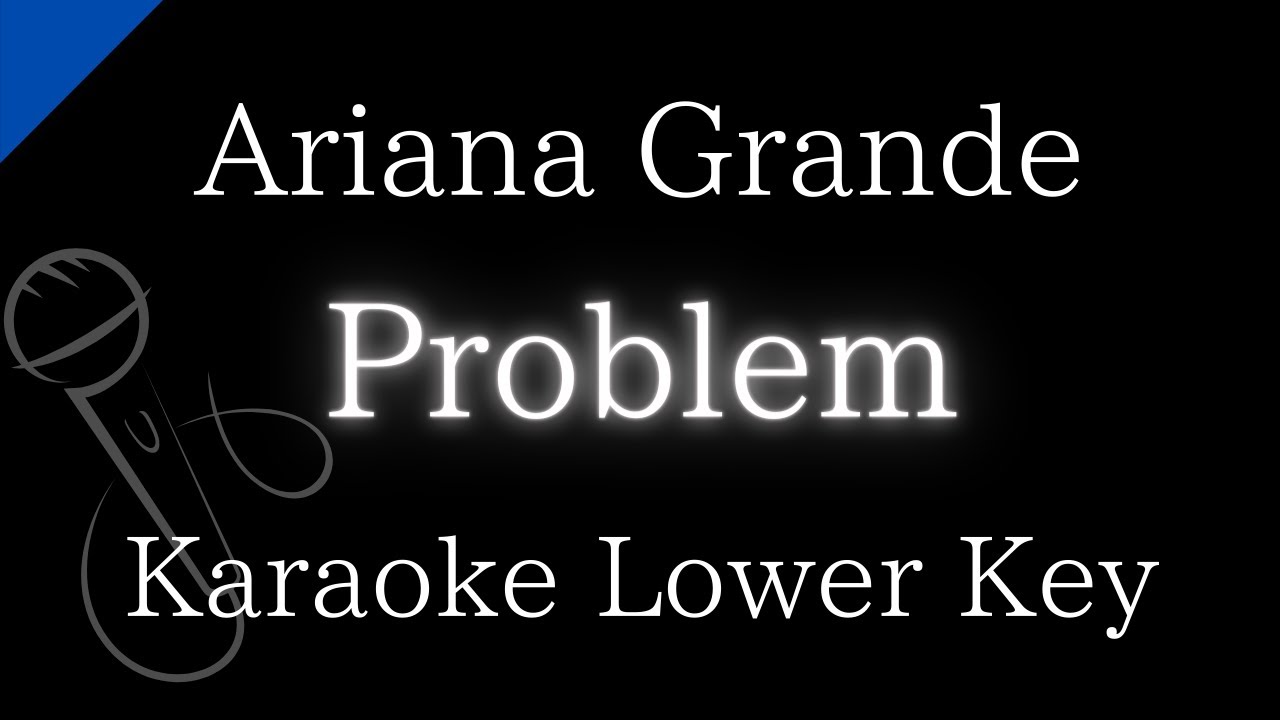 【Karaoke Instrumental】Problem / Ariana Grande【Lower Key】