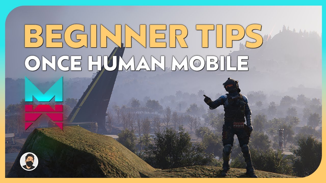 10 быстрых советов для начинающих пользователей Once Human Mobile (руководство за апрель 2025 г.)