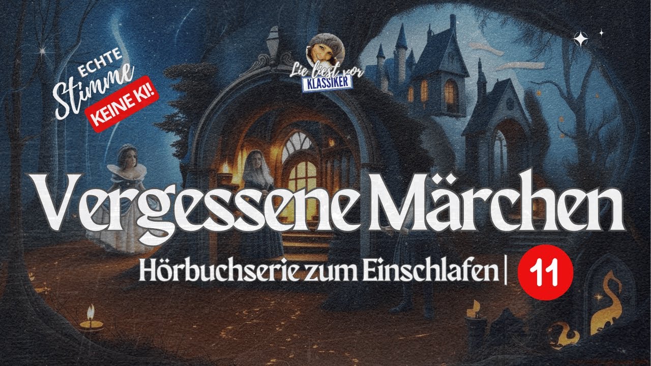 #Hörbuch: Vergessene #Märchen zum #Einschlafen | Von Glas Hexerei✨🪄 Einschlafgeschichten