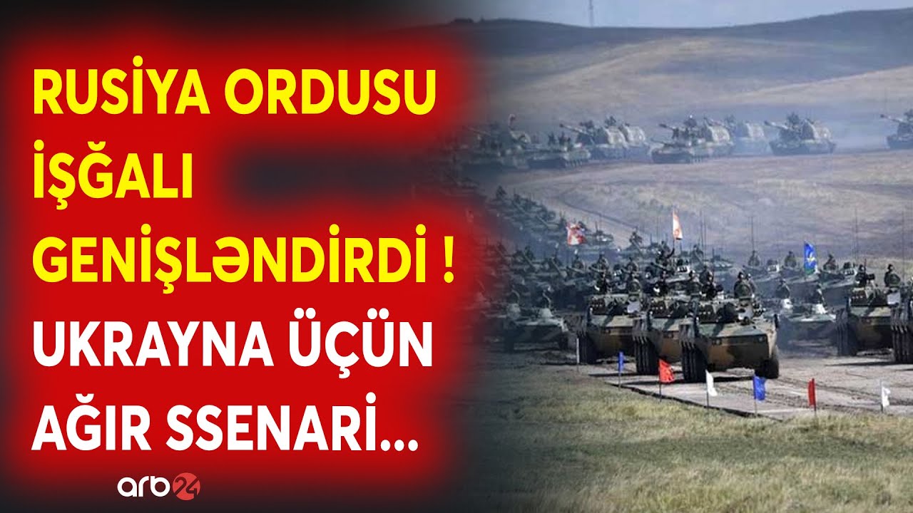 SON DƏQİQƏ! Rusiya ordusu CƏBHƏDƏ İRƏLİLƏYİR - Moskva işğalı GENİŞLƏNDİRDİ - Kiyev üçün ACI SSENARİ
