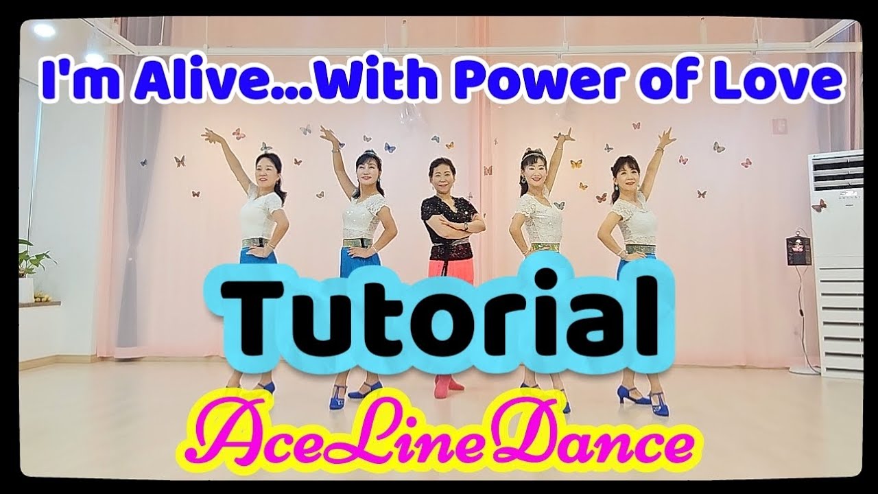 [Tutorial]I'm Alive...With Power of Love Linedance/Beginner/🅰️