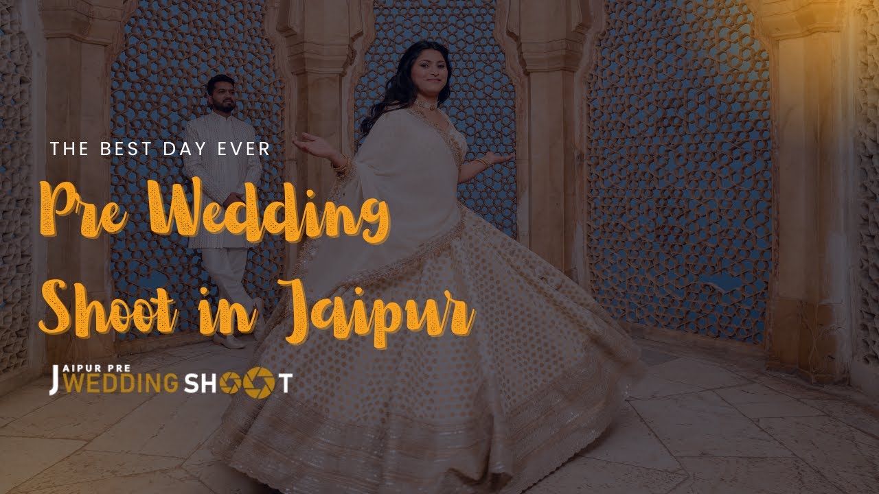 Pre Wedding Shoot in Jaipur - A Cinematic Love Story in the Pink City