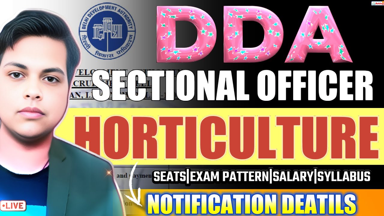 DDA Sectional Horticulture Officer Notification OUT | SYLLABUS | EXAM PATTERN | SALARY | Rohilogy