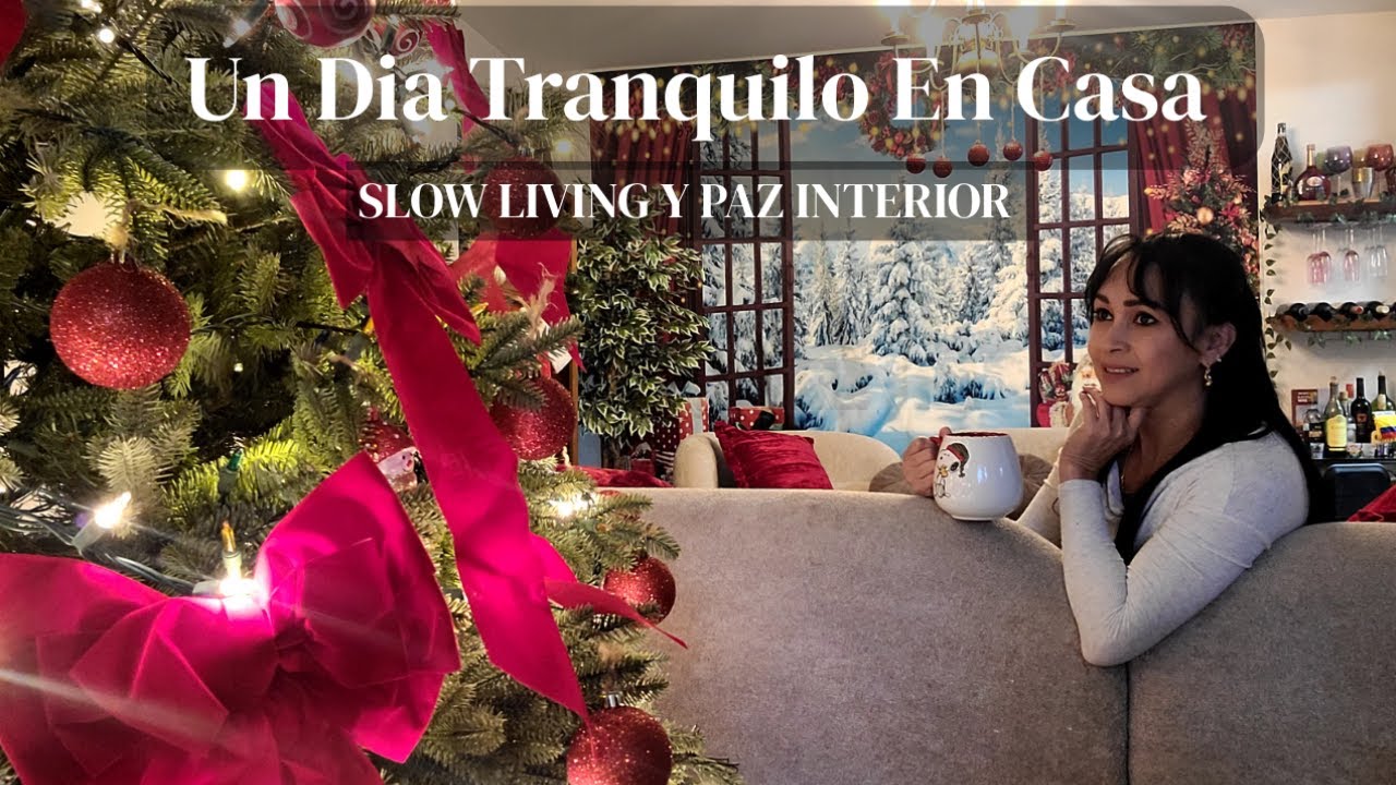 un dia tranquilo en casa | slowliving y paz interior