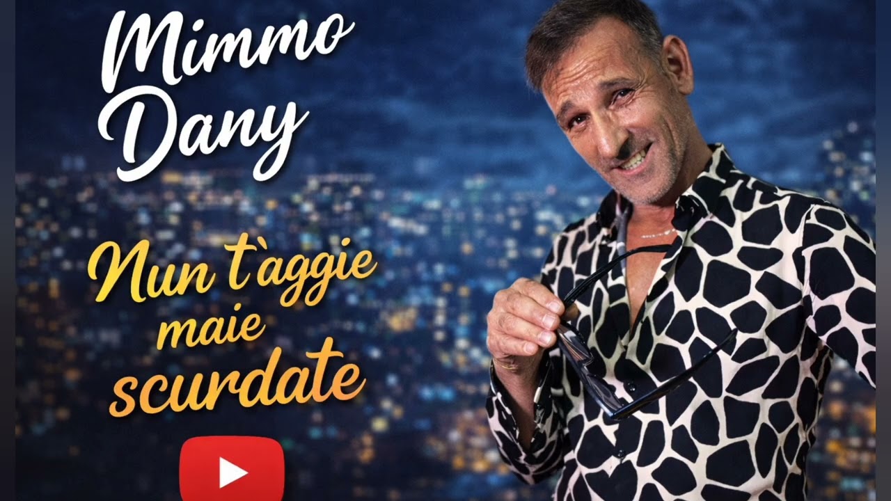 Mimmo Dany -  Nun t'aggio maie scurdate