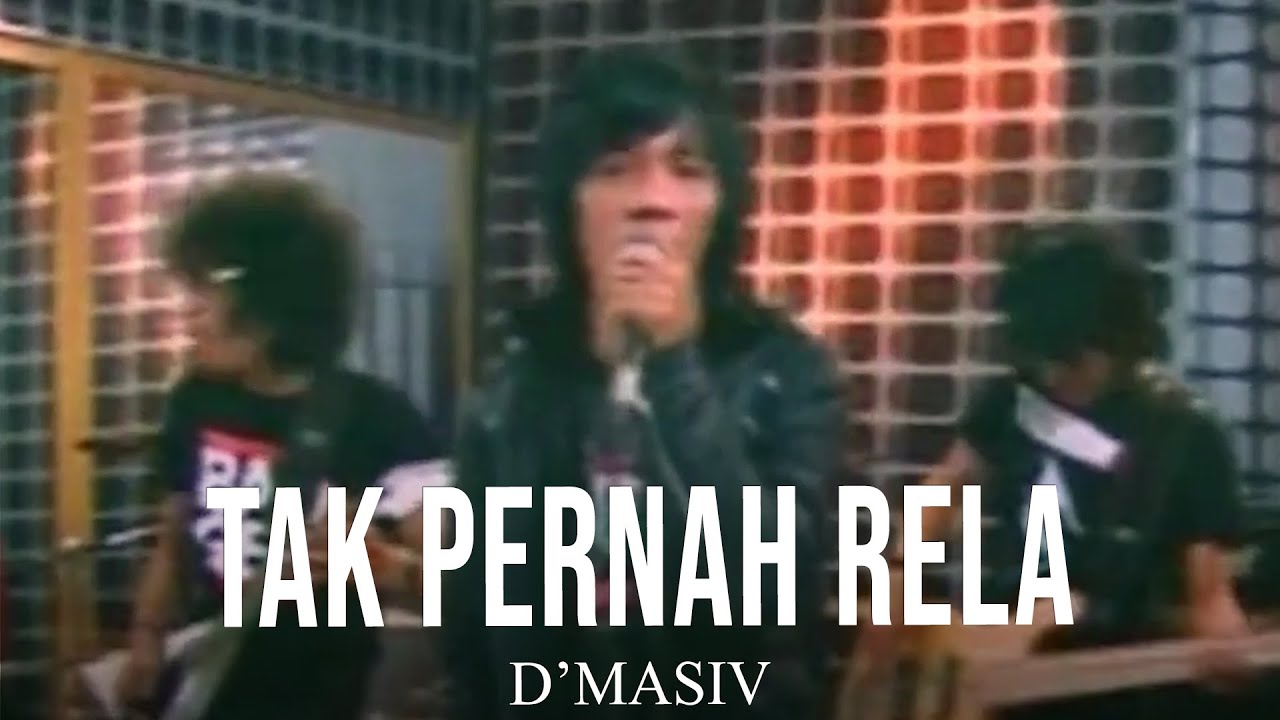 D'MASIV - Tak Pernah Rela
