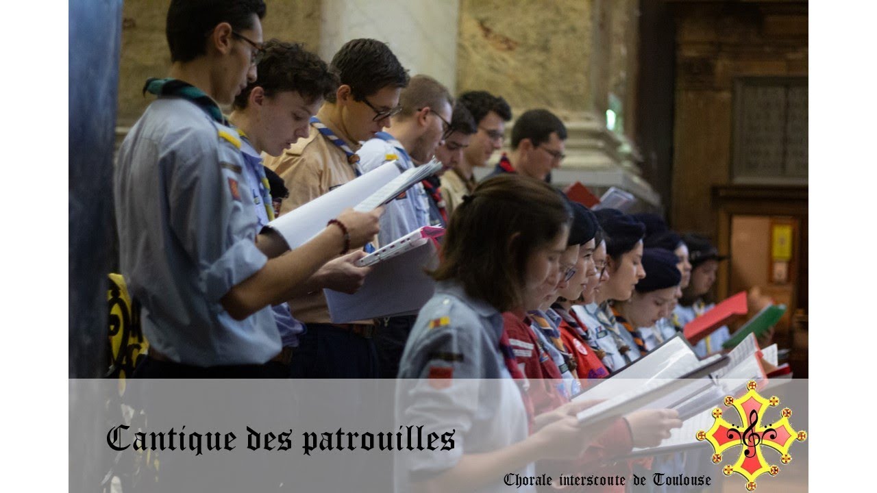 Cantique des Patrouilles - Chorale Interscoute de Toulouse