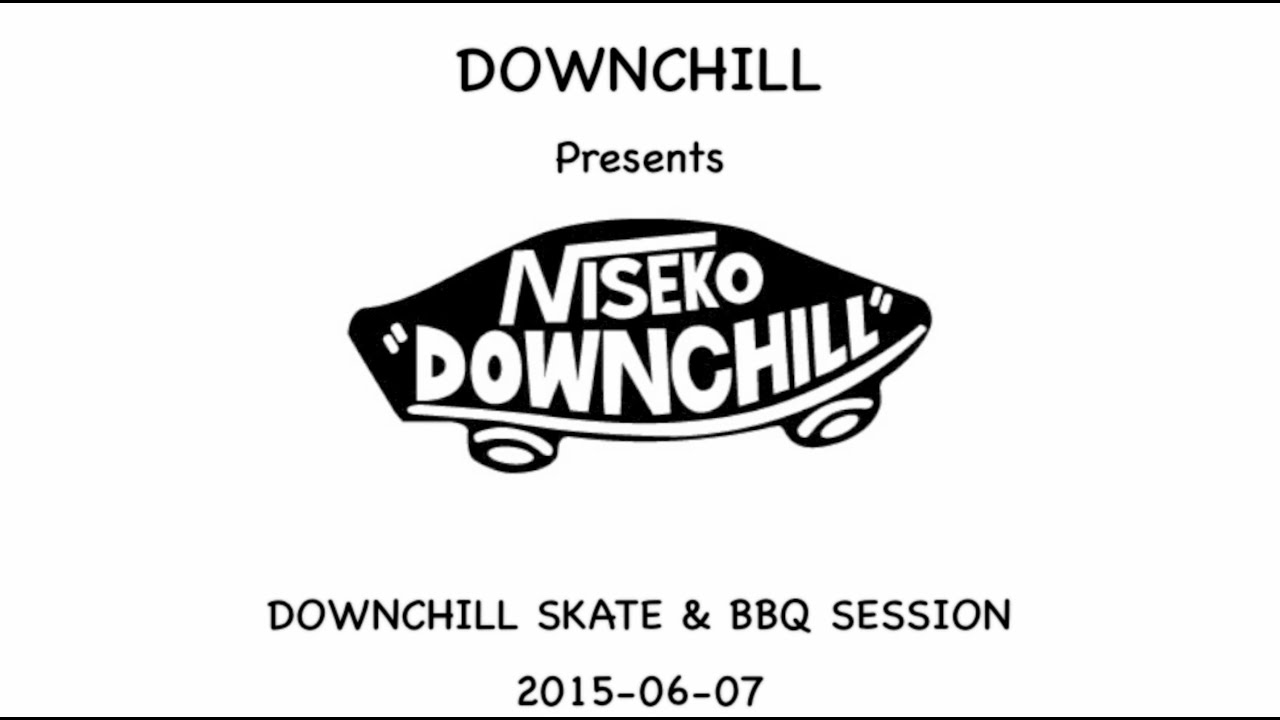 DOWNCHILL SKATE & BBQ SESSION