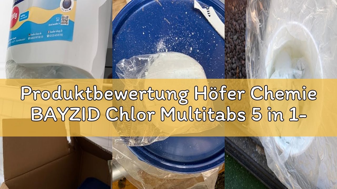 Produktbewertung Höfer Chemie BAYZID Chlor Multitabs 5 in 1-200g Chlortabletten für Pool - 5kg - 5-P