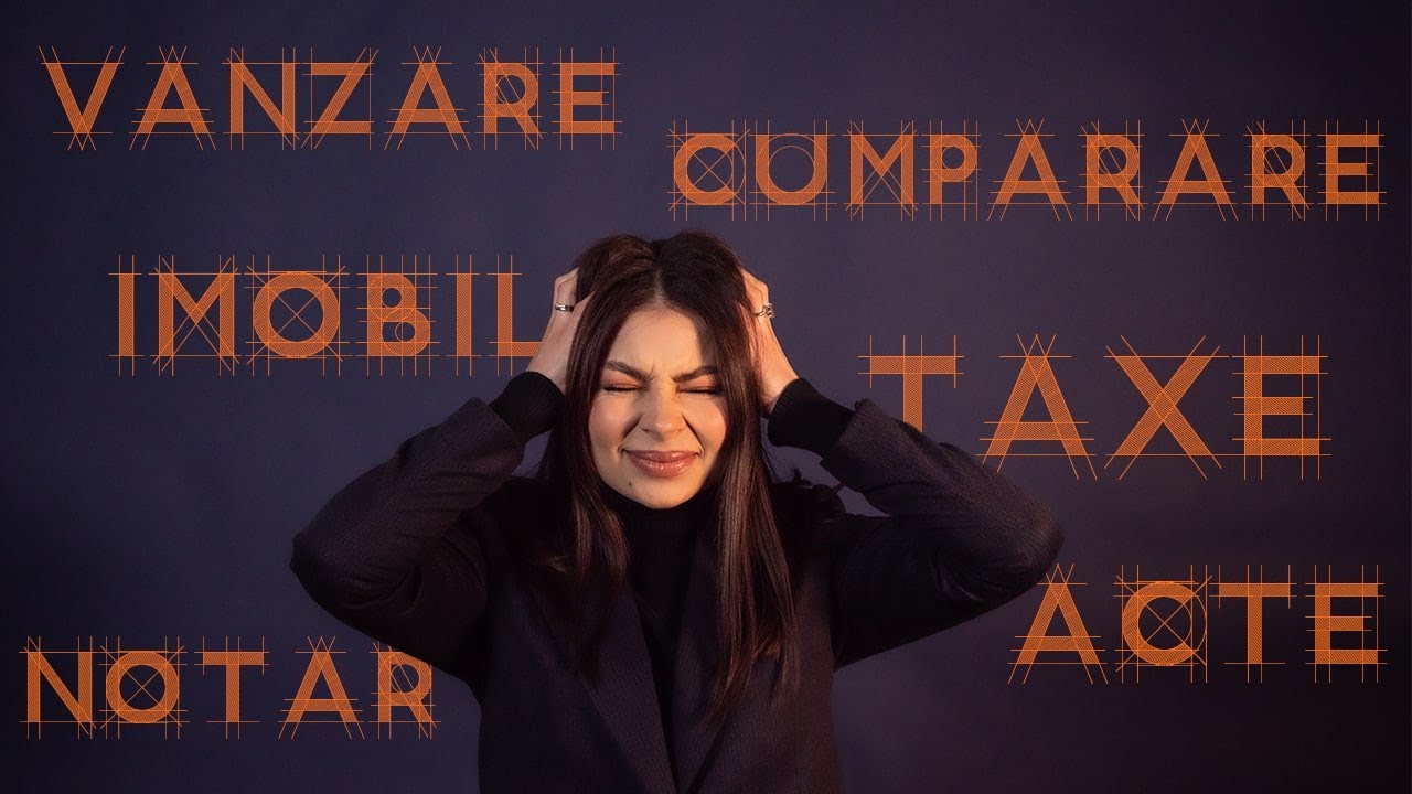 Acte necesare la vânzarea-cumpărarea unui imobil. TAXE notariale. #imobiliare