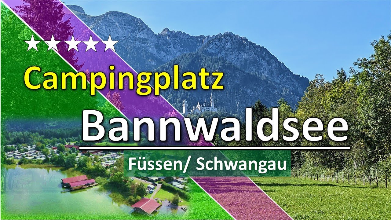 Campingplatz Bannwaldsee Füssen/ Allgäu. Schloss Neuschwanstein, Hohenschwangau und Tegelberg.