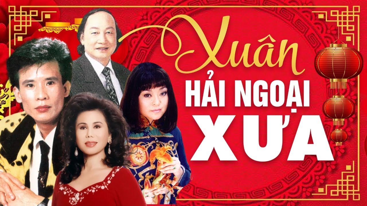 NHẠC XUÂN HẢI NGOẠI XƯA NHIỀU DANH CA HỘI TỤ - NHẠC TẾT NGHE LÀ KẾT LAN TỎA KHÔNG KHÍ MÙA XUÂN VỀ