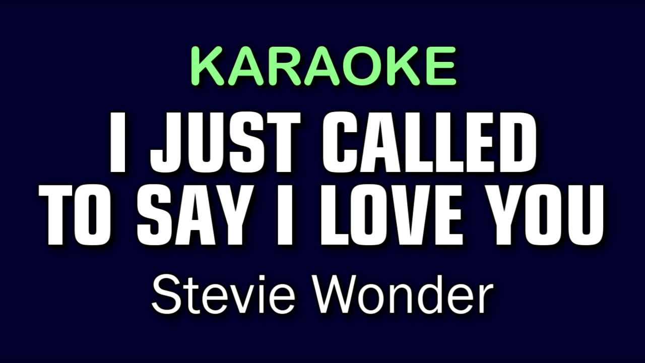 I JUST CALLED TO SAY I LOVE YOU - Stevie Wonder | KARAOKE