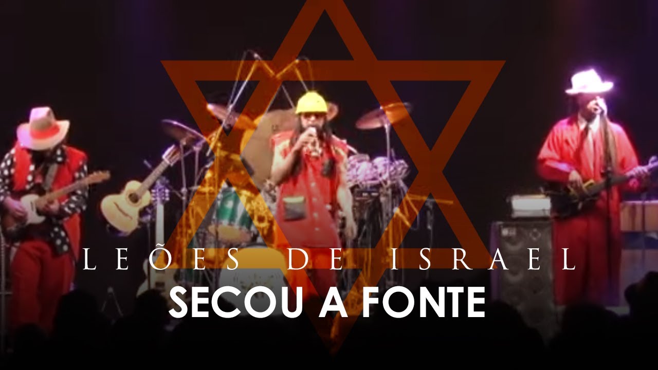 Leões de Israel -  Secou a Fonte (Ao Vivo)