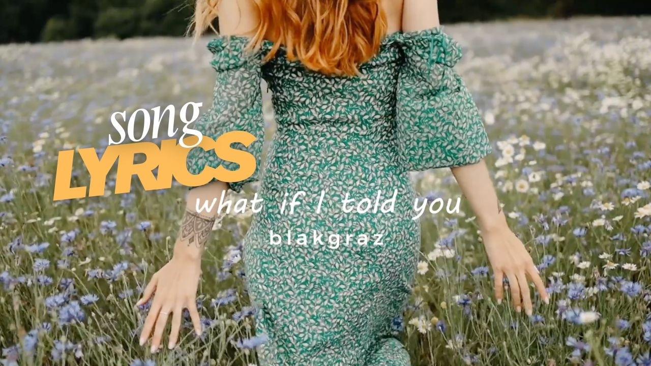 What If I Told You - Blakgraz OFFICIAL Song Lyric Music Video