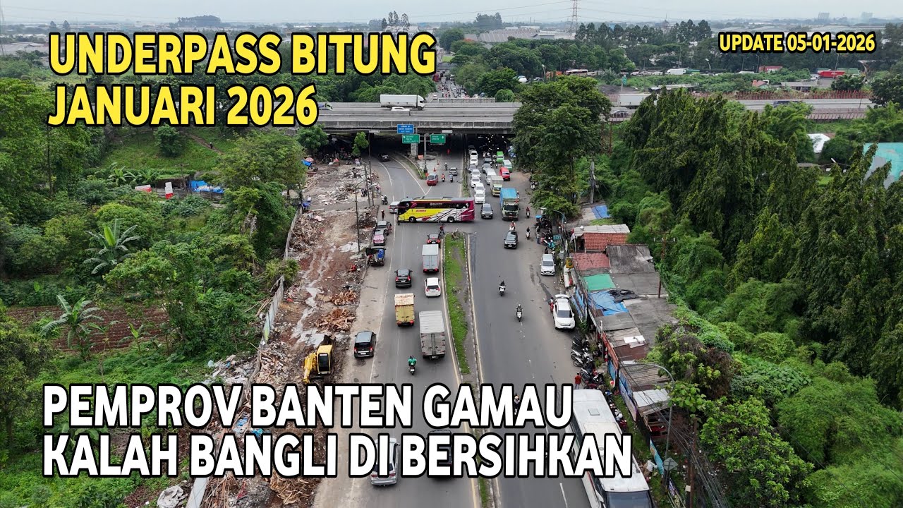 PASCA BANGLI EXIT TOL BITUNG DI TERTIBKAN DAN UNDERPASS BITUNG TANGERANG UPDATE PROGRES JANUARI 2026