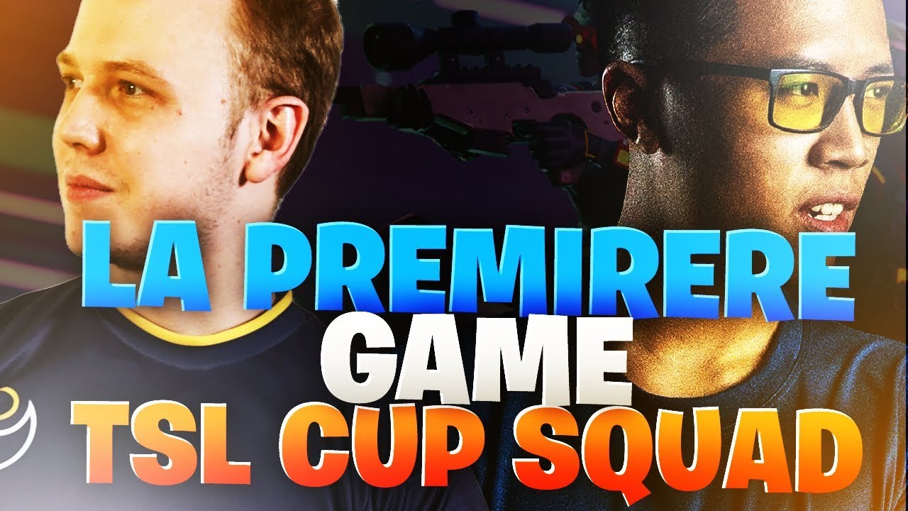 LA PREMIERE GAME ! - TSL CUP SQUAD - GAME 1
