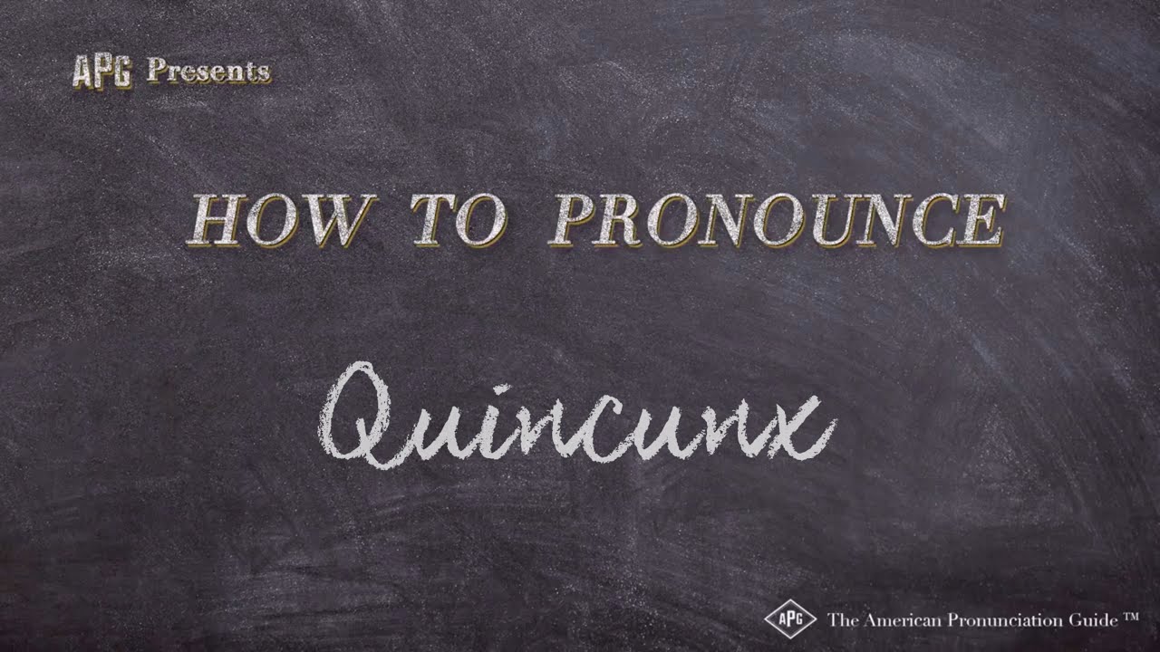 How to Pronounce Quincunx (Real Life Examples!)