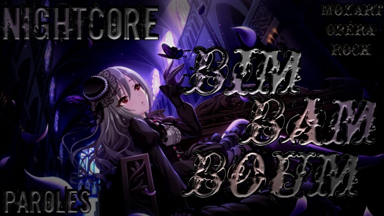 Nightcore - Bim bam boum - Mozart opéra rock - Feat Maiko Tsukinaga