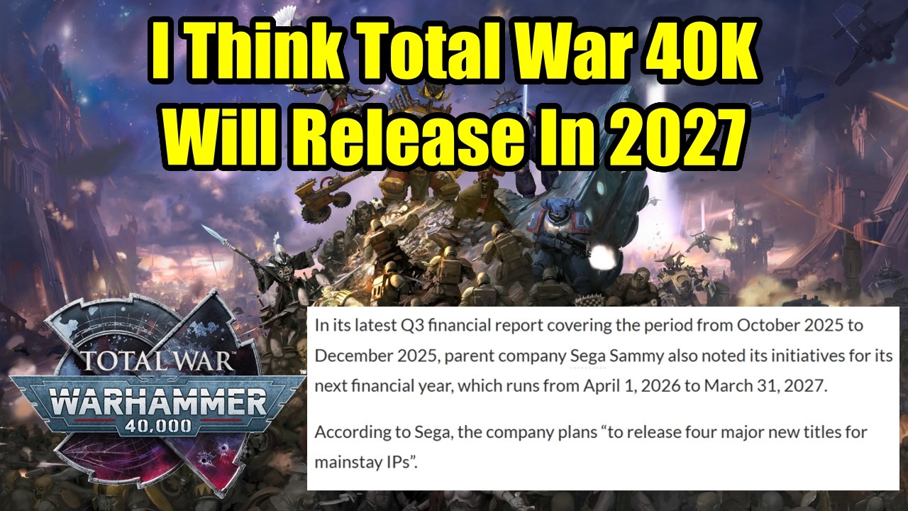 I Think It's Likely Total War 40K May Release In 2027 - Total War Warhammer 40000