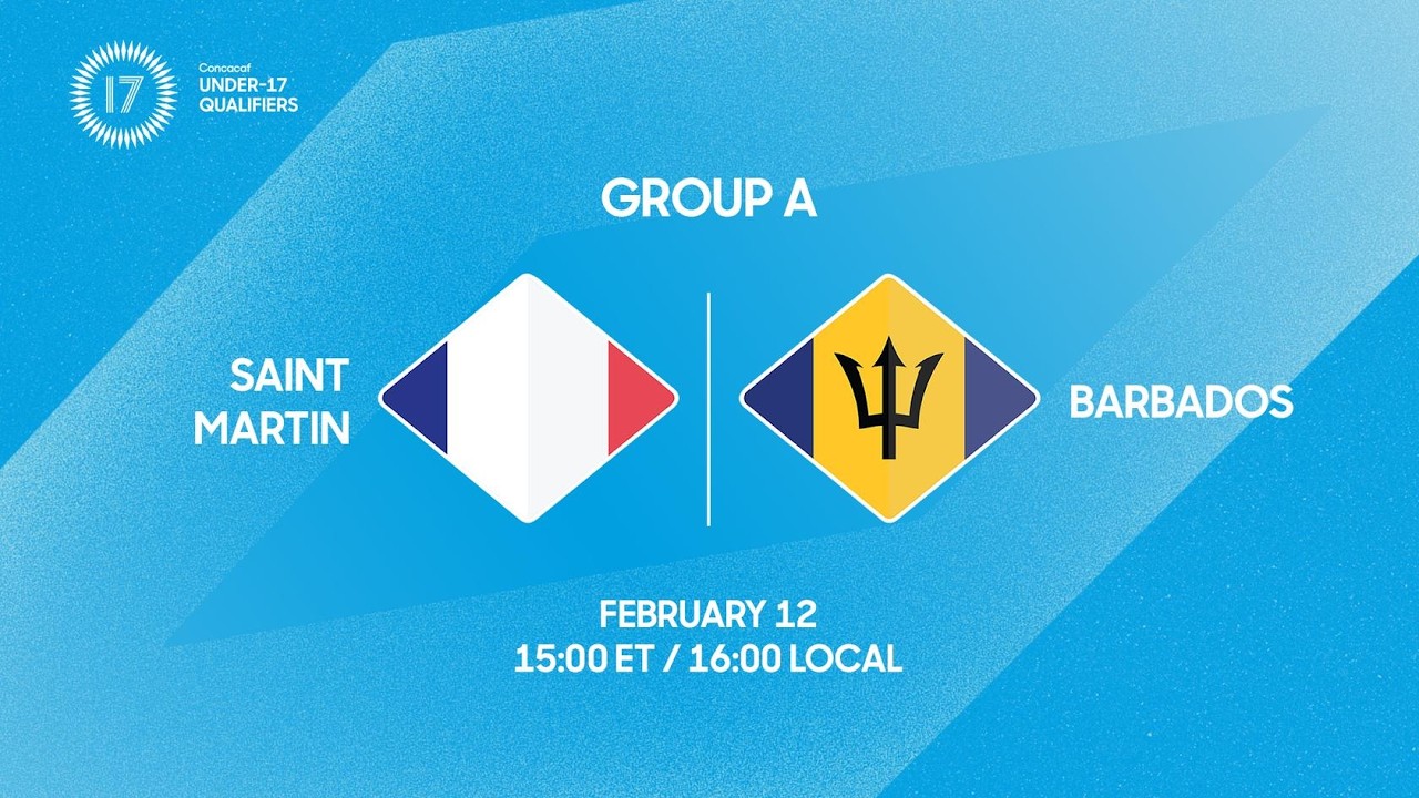 Saint Martin vs Barbados | 2026 Concacaf Under-17 Qualifiers