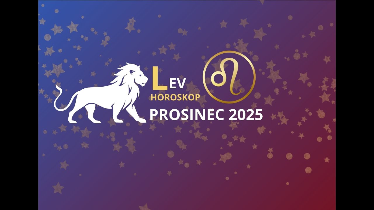 Horoskop - Lev (PROSINEC 2025)