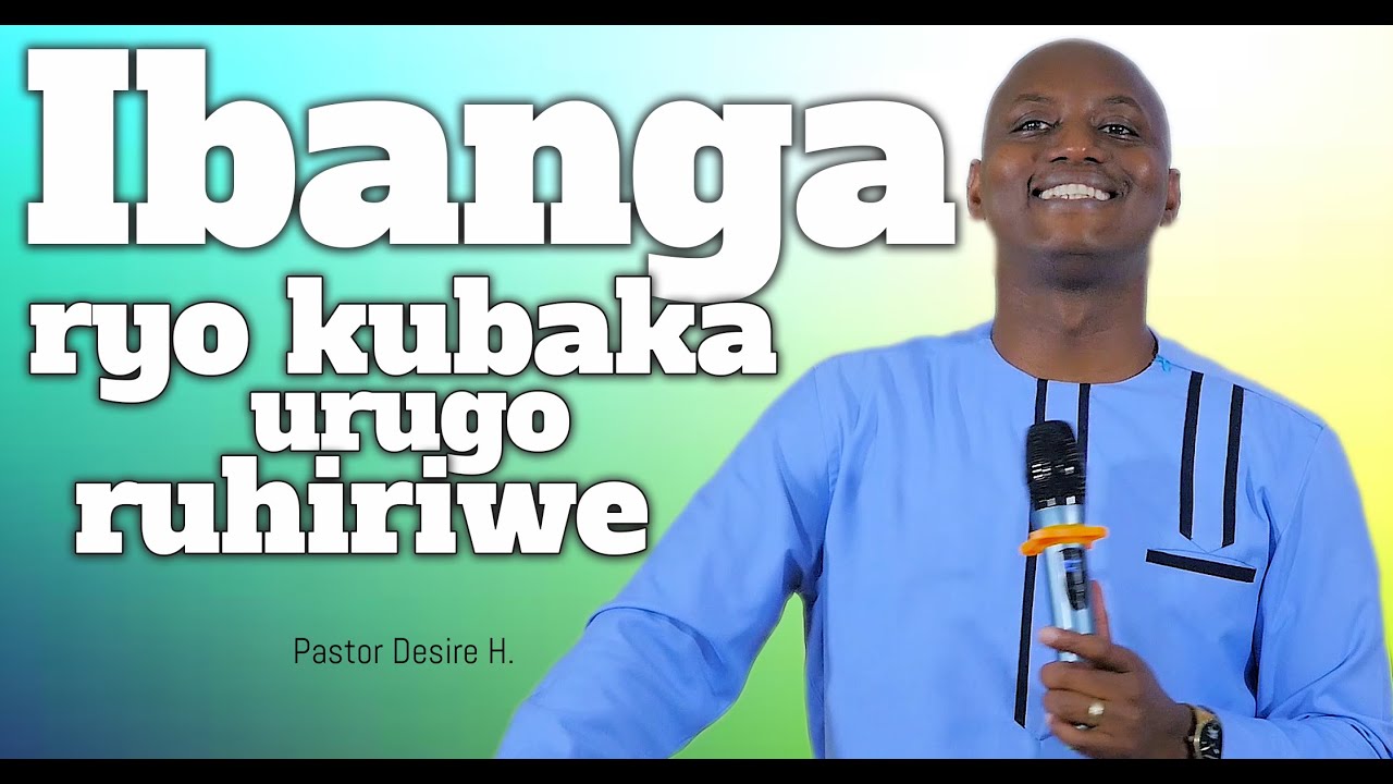 INYIGISHO Z'ABUBATSE - Ibanga ryo kubaka urugo ruhiriwe - Pastor Desire HABYARIMANA