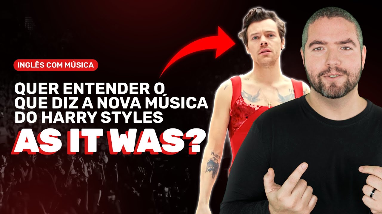 Segredo para aprender inglês com música AS IT WAS do Harry Styles | Teacher Matias
