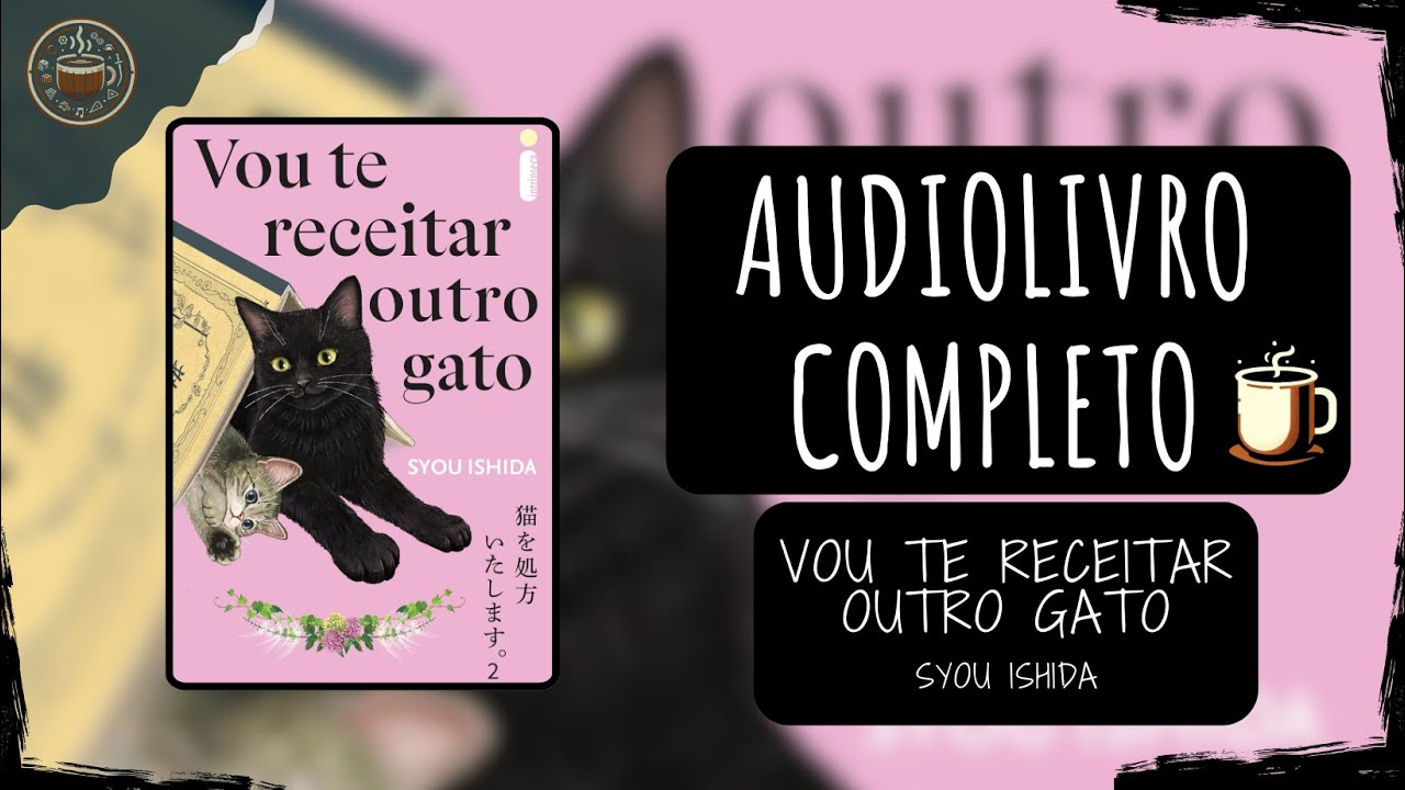 Vou te receitar outro gato - Syou Ishida 🎧 Audiolivro completo