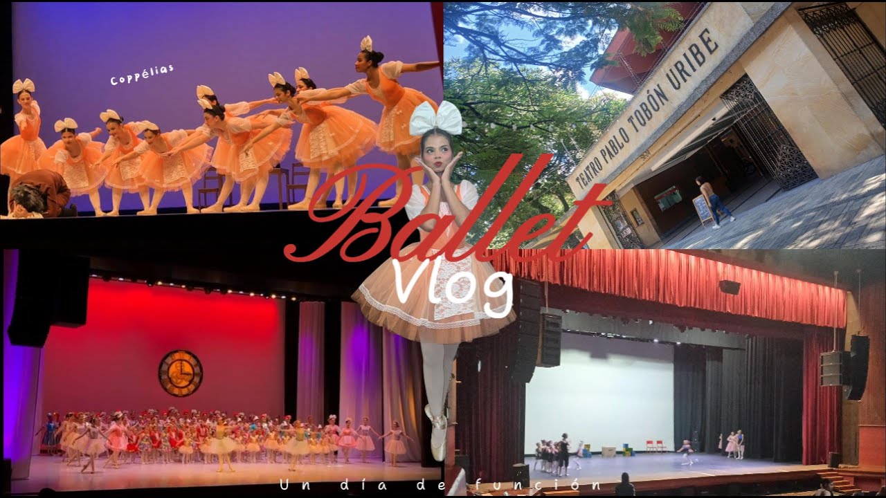 Vlog del día de la función de ballet 🩰| Coppélia
