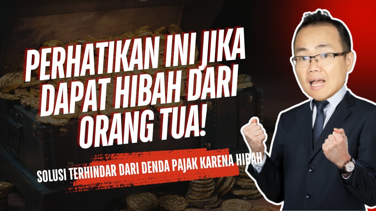 GAWAT!! DAPAT HIBAH UANG TUNIAU DARI ORANG TUA LANGSUNG DAPAT DENDA PAJAK?! BEGINI SOLUSINYA!