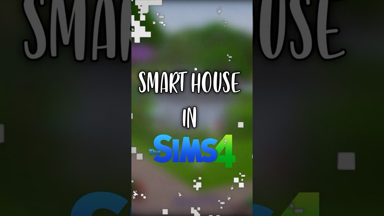 SMART HOME IN THE SIMS 4  