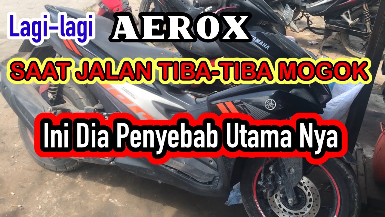 Lagi-lagi Yamaha Aerox Saat Jalan Tiba-Tiba Mati Di jalan, Ini Dia Penyebab Nya