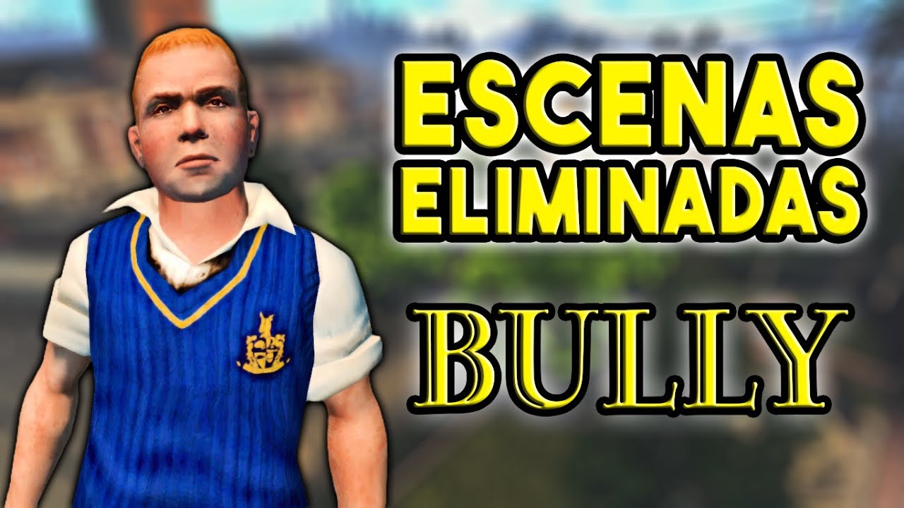 10 MISIONES Y ESCENAS ELIMINADAS DE BULLY 🔔