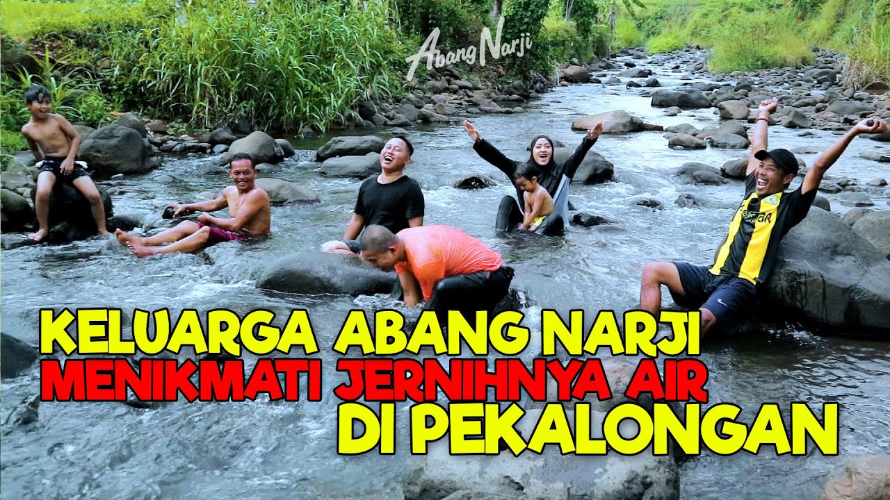 KELUARGA ABANG NARJI MENIKMATI JERNIHNYA AIR SUNGAI DI PEKALONGAN || MATA AIR - ABANG NARJI