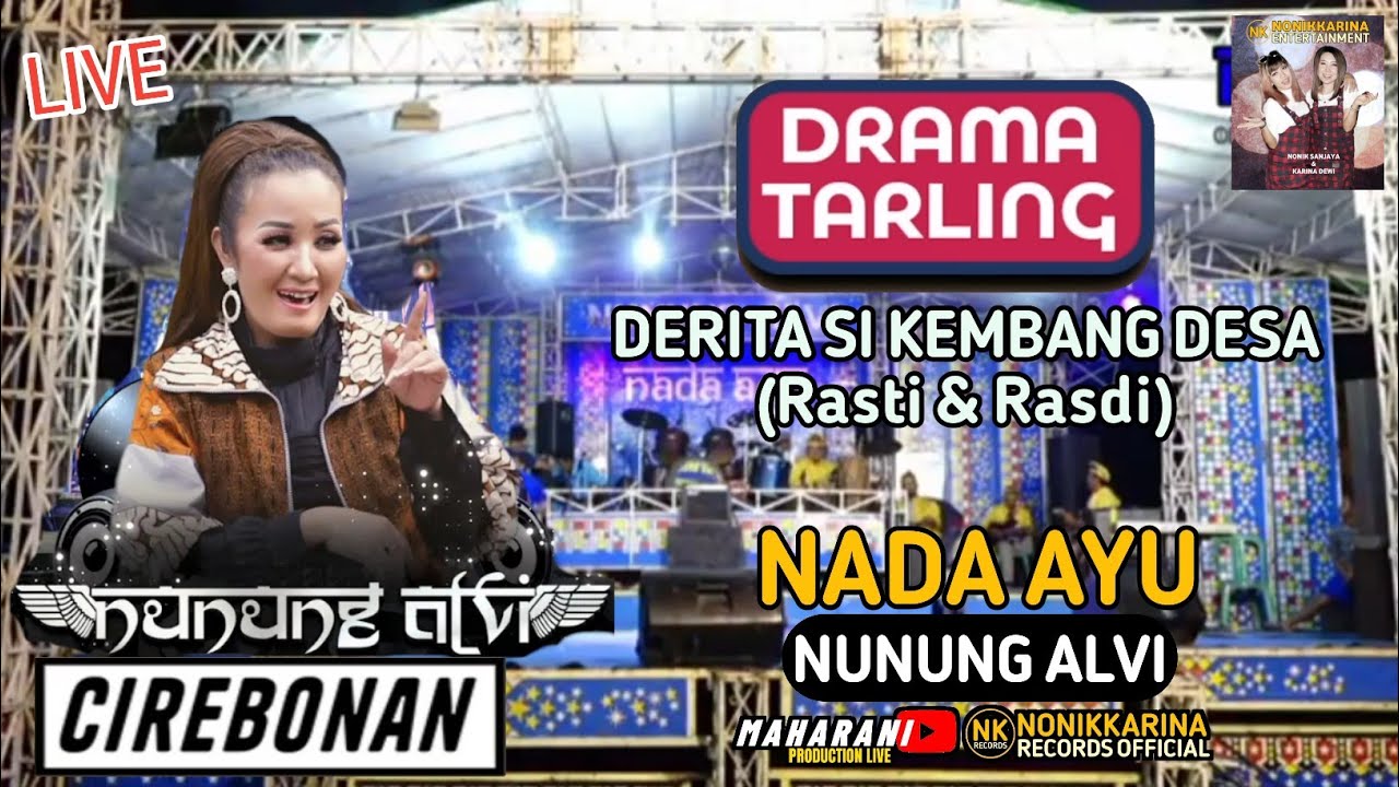 Nada Ayu - Derita Si Kembang Desa | Drama Tarling Cirebonan | Nunung Alvi | Official Live Video