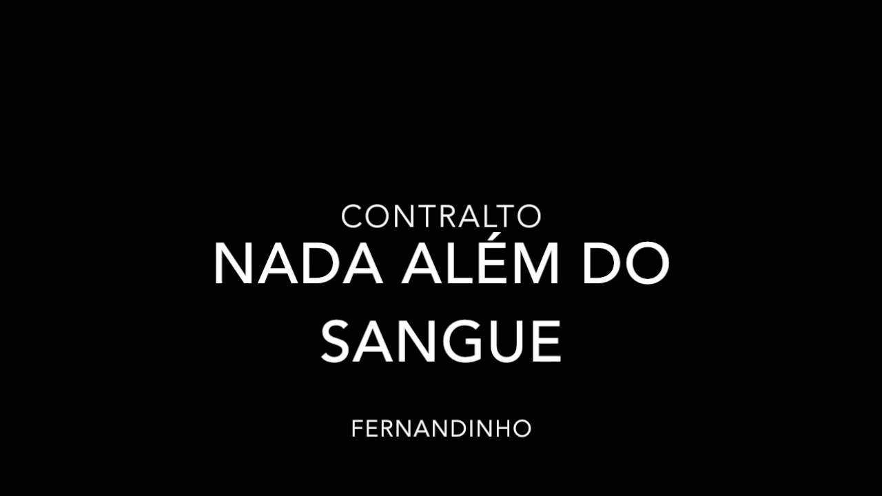 nada alem do sangue fernandinho contralto
