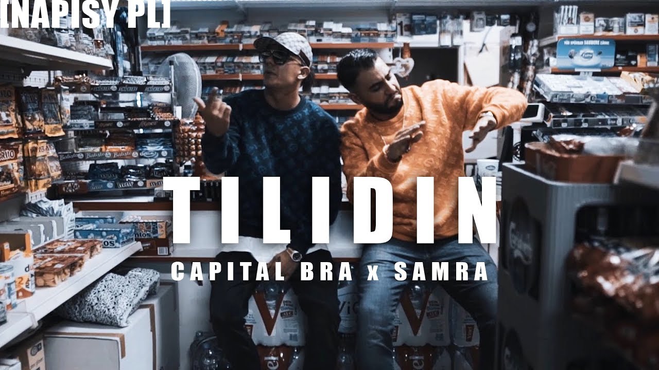 CAPITAL BRA & SAMRA - TILIDIN [NAPISY PL]