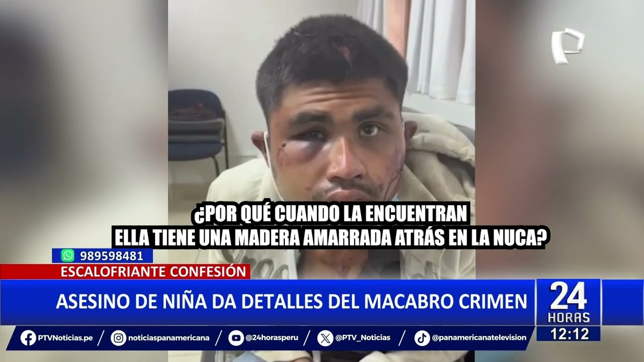 La escalofriante confesión del asesino de niña de 12 Años en Villa María del Triunfo