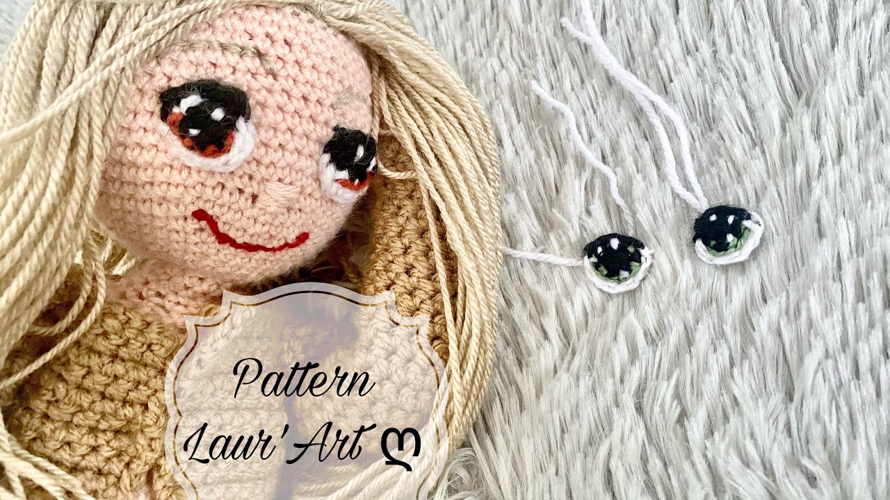 Yeux au crochet pour Amigurumi ou Dolls 👁 | Oeil Amigurumi Crochet | Tutoriel-Patron | Laur’Art ღ