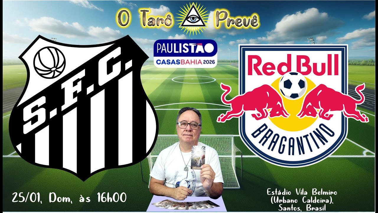 O Tarô Prevê   PAULISTÃO   Jogo entre Santos e RB Bragantino