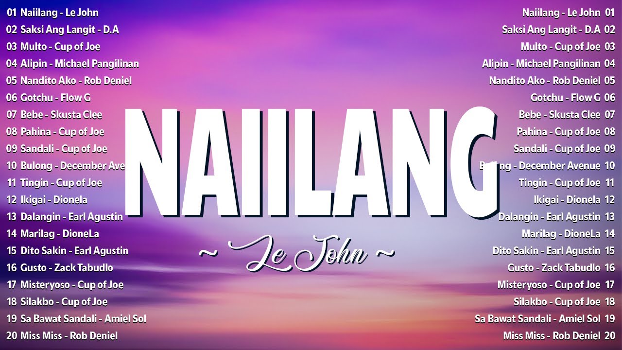 Best New Tagalog Love Songs 2025 - Hot Hits OPM On Spotify | (Cover with Lyrics) Naiilang - Le John