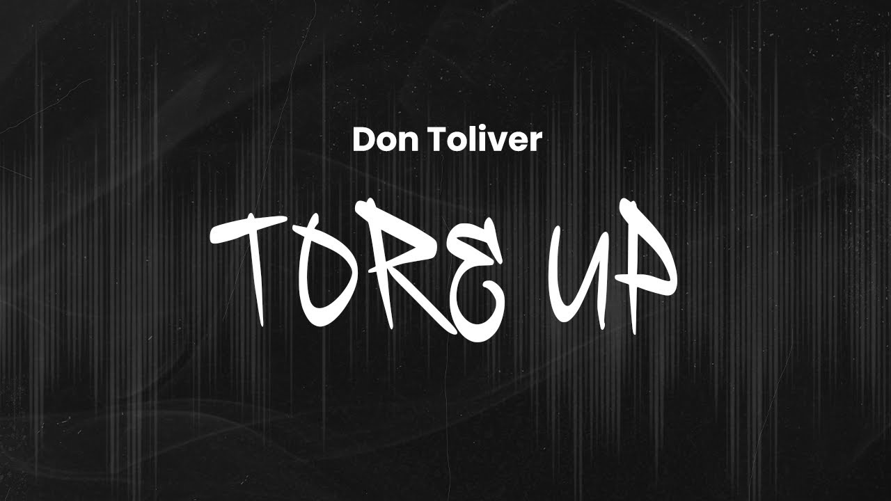 Don Toliver - TORE UP | Lyrics