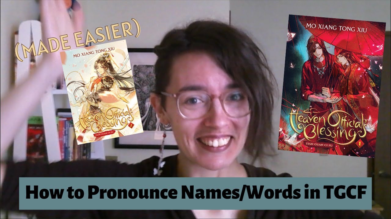 TGCF/Heaven Official's Blessing Pronunciation Guide (easy/accessible version!)