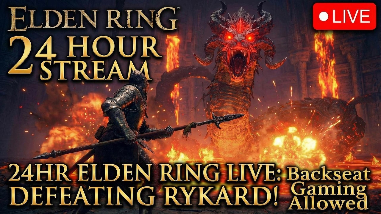 24HR ELDEN RING LIVE: DEFEATING RYKARD! Backseat Gaming Allowed